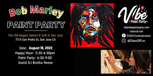 Bob Marley Paint Party @ The Old Wagon Saloon & Grill in San Jose