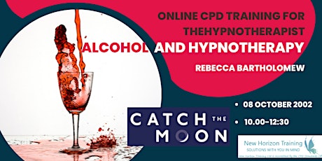 Alcohol and Hypnotherapy  Online  CPD Training for the Hypnotherapist