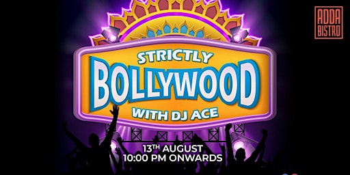 Strictly Bollywood with DJ Ace by Adda Bistro