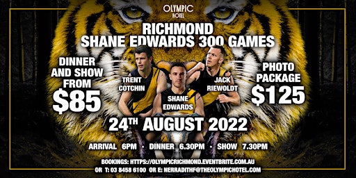RICHMOND Show Cotchin, Riewoldt and  Edwards LIVE at Olympic Hotel, 24/08!