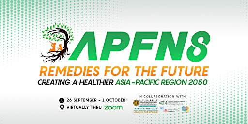 APFN 8 - Remedies For The Future: Creating A Healthier Asia-Pacific 2050