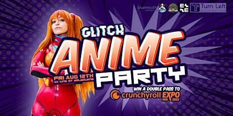 GLITCH - ANIME PARTY!