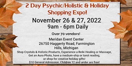 Thanksgiving Weekend Psychic/Holistic & Shopping Expo!