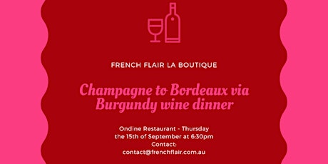 Champagne to Bordeaux via Burgundy wine dinner