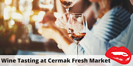 FREE Wine Tasting by Mmmm...Just Enjoy. Wines at Cermak Fresh Market
