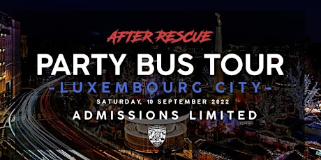 AFTER RESCUE PARTY BUS TOUR - LUXEMBOURG CITY