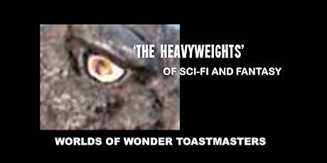 Worlds of Wonder Toastmasters  - 'THE HEAVYWEIGHTS'