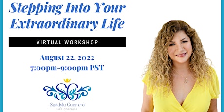 SPECIAL - Stepping Into Your Extraordinary Life Virtual Workshop