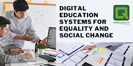 Digital Education Systems for Equality and Social Change