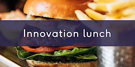 Innovation Lunch