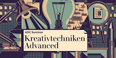 ADC Seminar "Kreativtechniken Advanced"