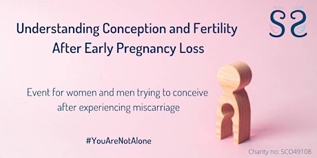 Understanding conception and fertility after early pregnancy loss