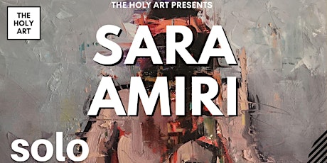 SARA AMIRI  - Solo Physical Exhibition in London