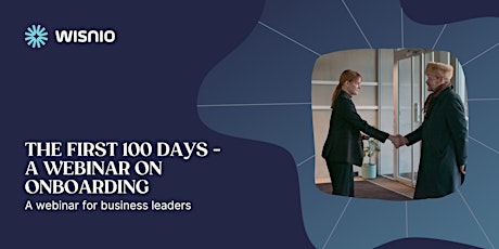 The first 100 days - a webinar on onboarding