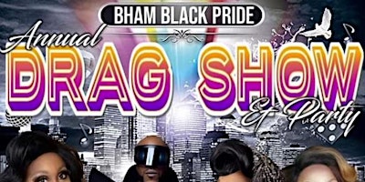 Bham Black Pride Drag Show/Party