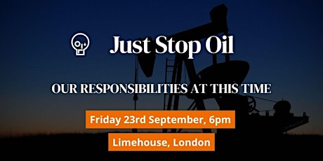 Our Responsibilities At This Time - Limehouse, London