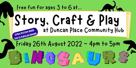 Story, Craft & Play at Duncan Place (ages 3 to 6) - August - DINOSAURS!