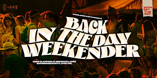 KURNEL GREEN EVENTS PRESENTS BACK IN THE DAY WEEKENDER