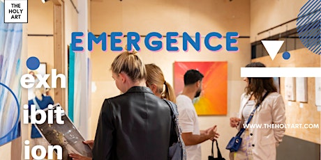 EMERGENCE - Physical Exhibition in London
