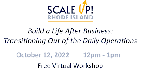 Build a Life After Business: Transitioning Out of the Daily Operations