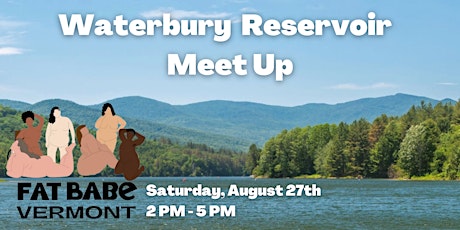 Fat Babe Vermont Waterbury Reservoir Meet Up