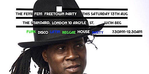Femi Fem  Freetown Party this Saturday 13th Aug