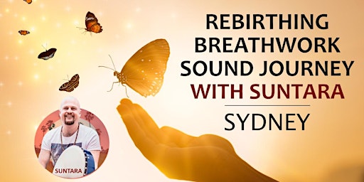 Rebirthing Breathwork Sound Healing Journey with Suntara - Sydney