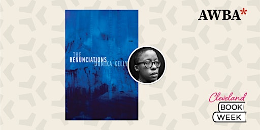 Donika Kelly and The Renunciations: Cleveland Book Week 2022