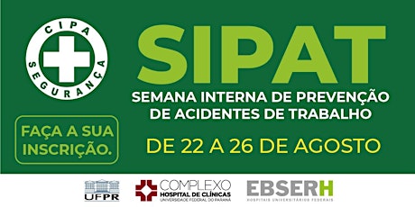 SIPAT 2022 - SEMANA INTERNA DE PREVENÇÃO DE ACIDENTES