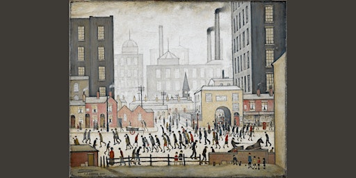 ‘You don’t need brains to be an artist …’ The work of LS Lowry.