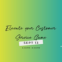 Elevate your Customer Service Game