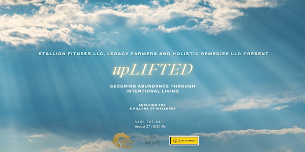 upLIFTED- Securing Abundance Through Intentional Living