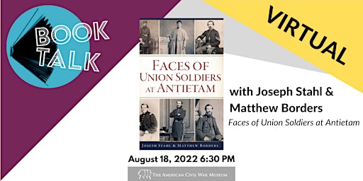 Book Talk w/ Matthew Borders & Joseph Stahl: Union Soldiers at Antietam primary image