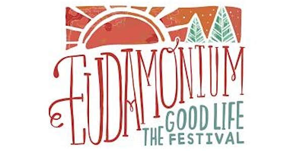 Eudamonium: The Good Life Festival