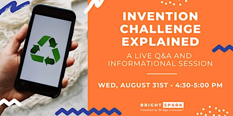 Invention Challenge Explained: A Live Q&A and Informational Session
