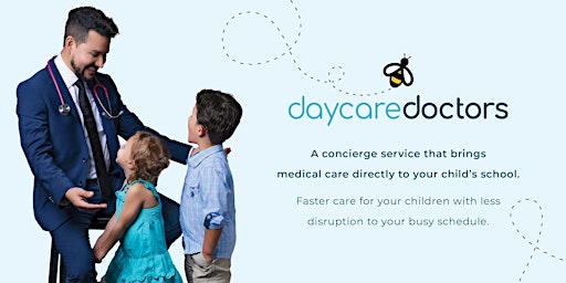 Daycare Doctors Informational Session - Concierge Care at School