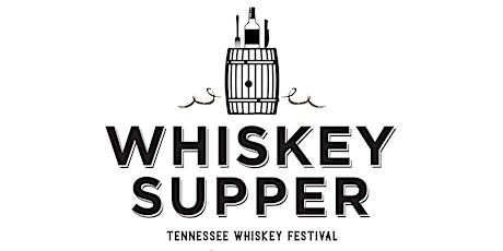 4 Courses and Tennessee Whiskey Festival presents -Whiskey Supper