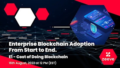 Enterprise blockchain adoption from start to end. Episode 1 - Cost of doing