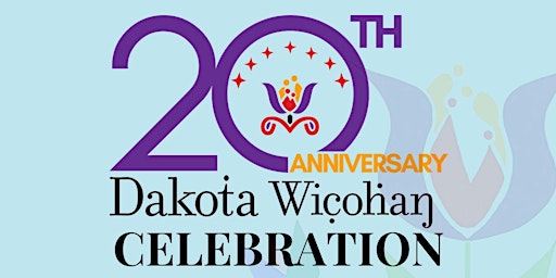 Dakota Wicohan's 20th Anniversary & Kahomni