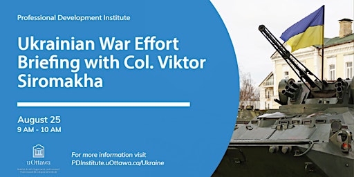 Ukrainian War Effort Briefing with Col. Viktor Siromakha