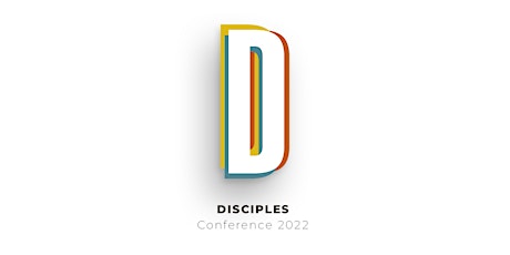 DISCIPLES Conference 2022 primary image