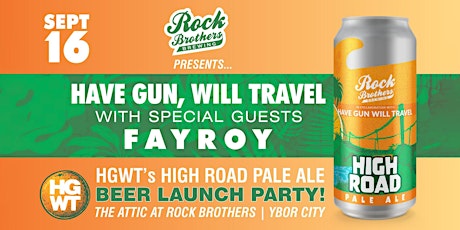 "High Road Pale Ale" Release Party w/ Have Gun, Will Travel and FayRoy
