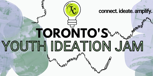 Toronto's Youth Ideation Jam: Session 1