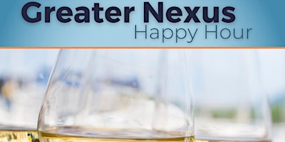 Greater Nexus Happy Hour
