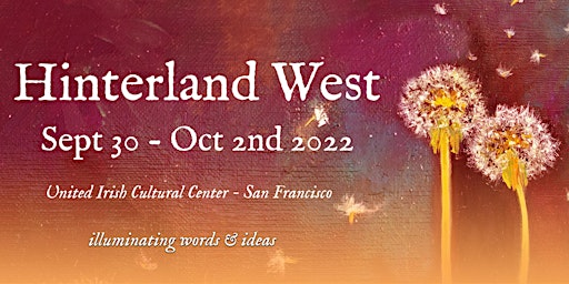 Hinterland West - Presenting Ireland’s greatest writers to the Bay Area