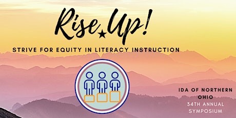 34th Annual Symposium: Rise Up! Strive for Equity in Literacy Instruction