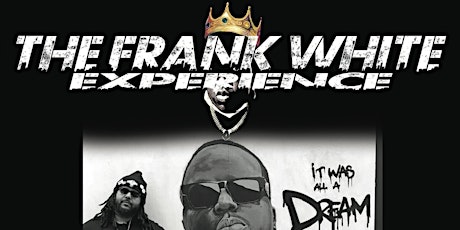 The Frank White Experience : A Live Band Tribute To The Notorious B.I.G.