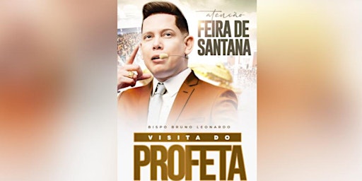 VISITA DO PROFETA EM FEIRA DE SANTANA (13.AGO)
