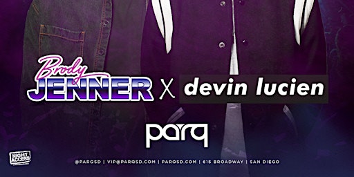 Night Access Presents Brody Jenner & Devin Lucien @ Parq • Fri, Aug 12