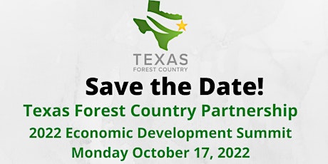 Texas Forest Country Partnership 2022 Economic Development Summit